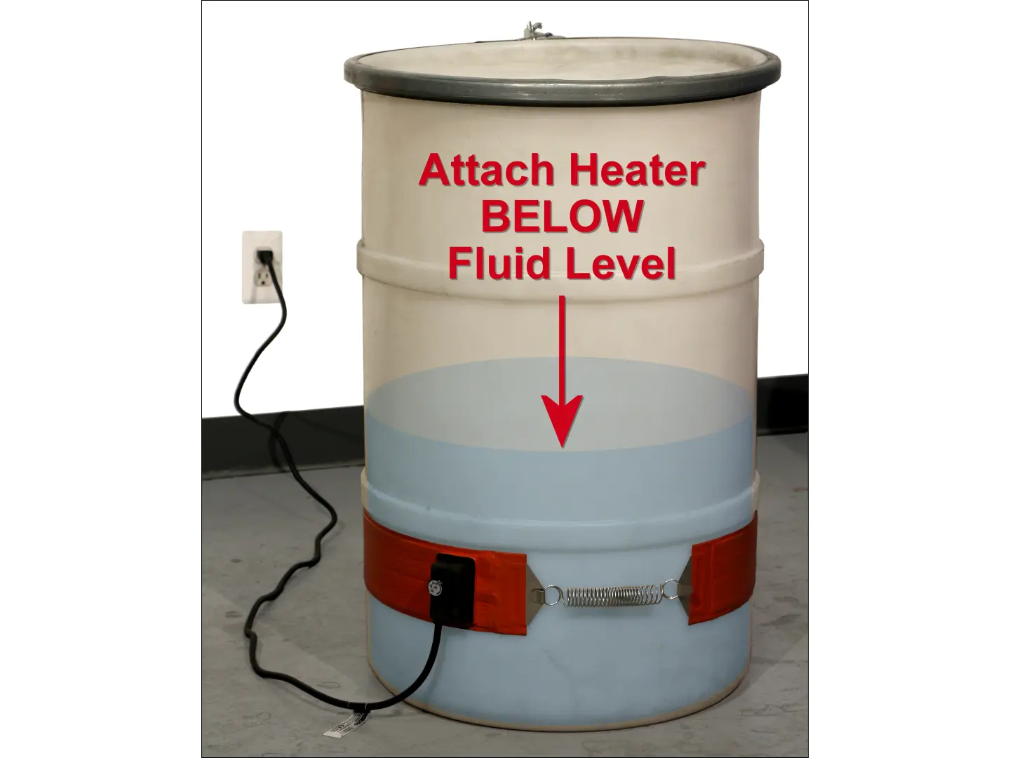 IMPORTANT: Always attach drum heater BELOW fluid level inside drum