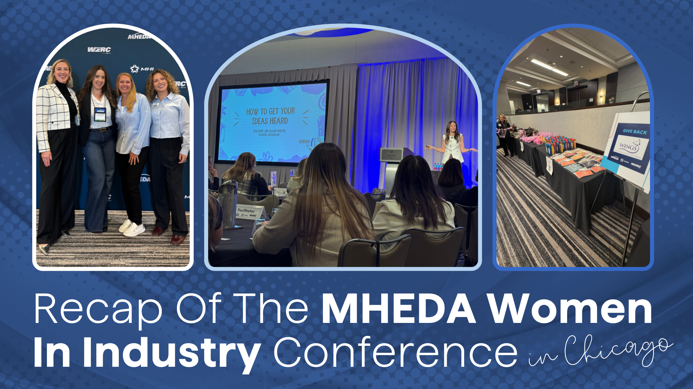 Recap Of The MHEDA Women In Industry Conference In Chicago