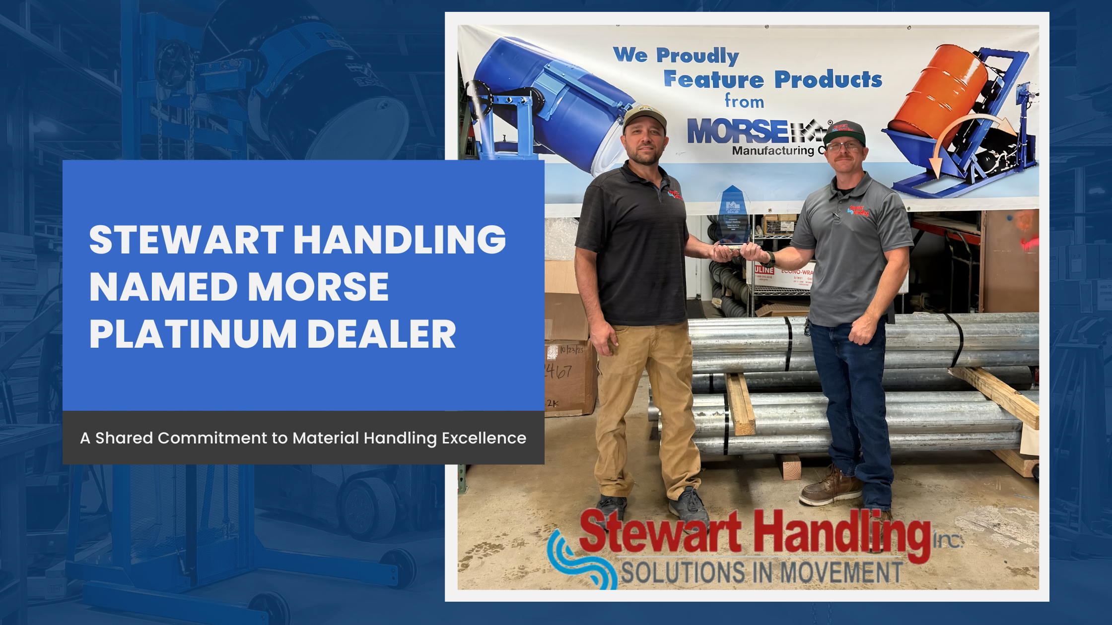 Stewart Handling Named Morse Platinum Dealer – A Shared Commitment to Material Handling Excellence | Morse Drum