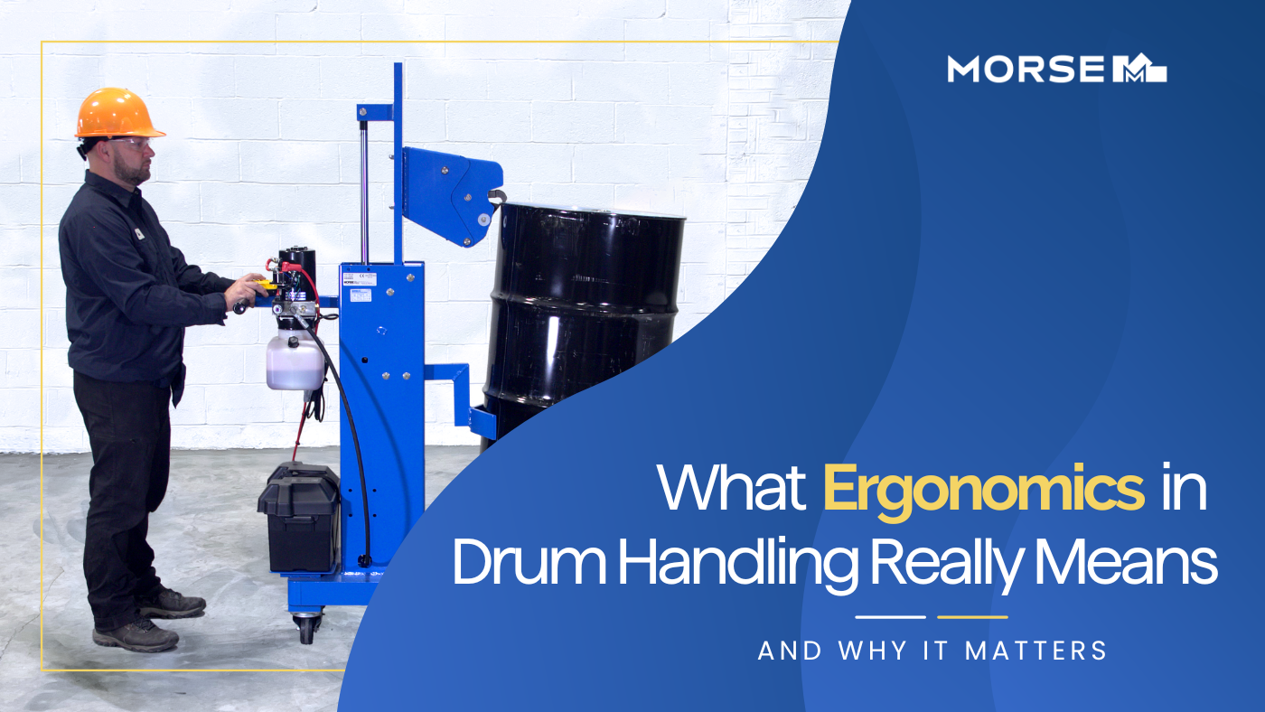 What Ergonomics in Drum Handling Really Means -- and Why It Matters | Morse Manufacturing, Morse Drum