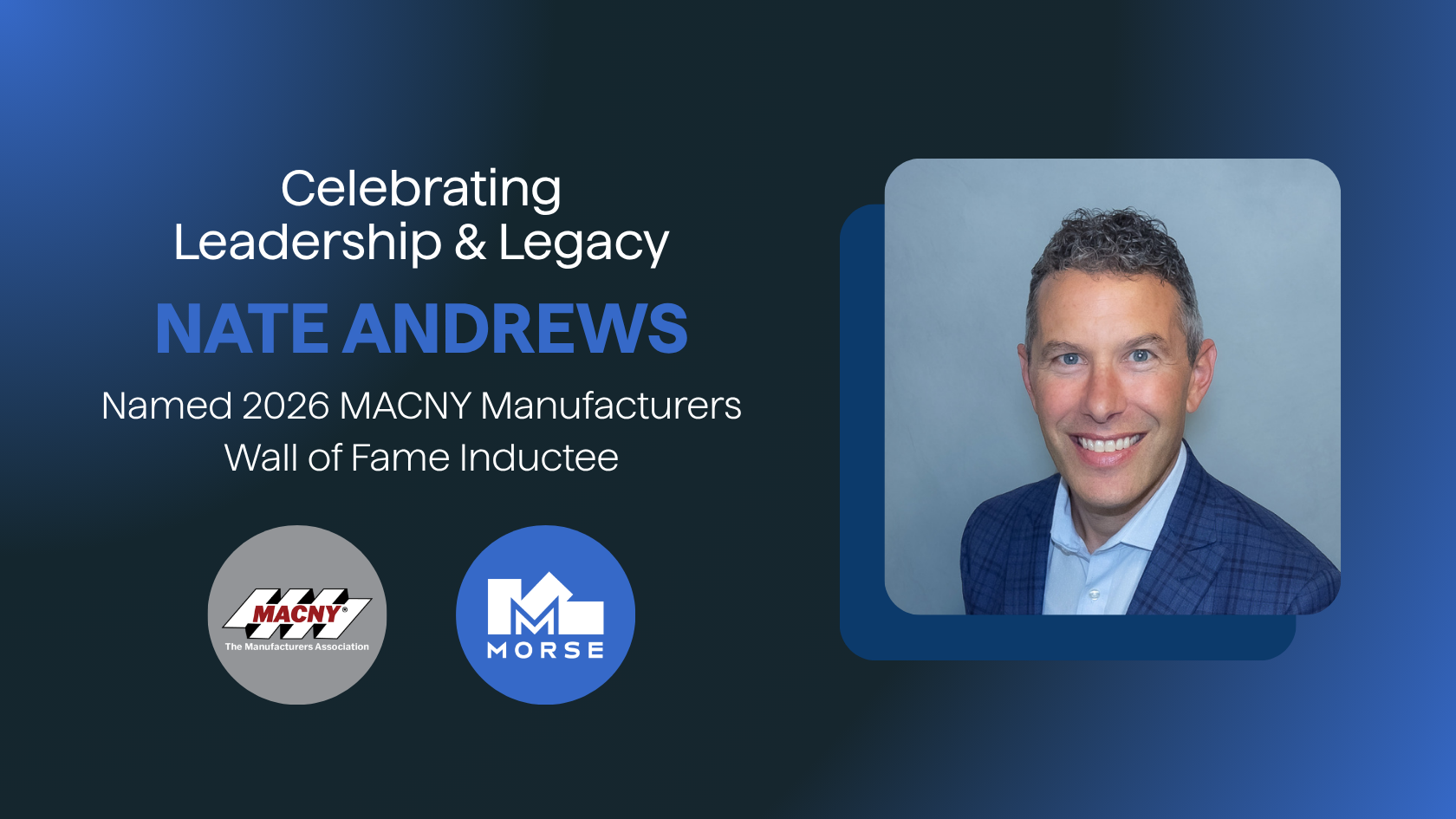Celebrating Leadership and Legacy: Nate Andrews Named 2026 MACNY Manufacturers Wall of Fame Inductee
